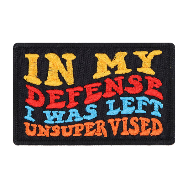'In My Defense I Was Left Unsupervised' Hook & Loop Patch For Harness